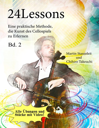 24 Lessons Bd.2 – Eine praktische Methode, die Kunst des Cellospiels zu erlernen