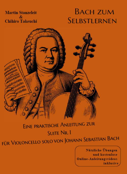 Bach zum Selbstlernen – Eine praktische Anleitung zur Suite Nr. 1